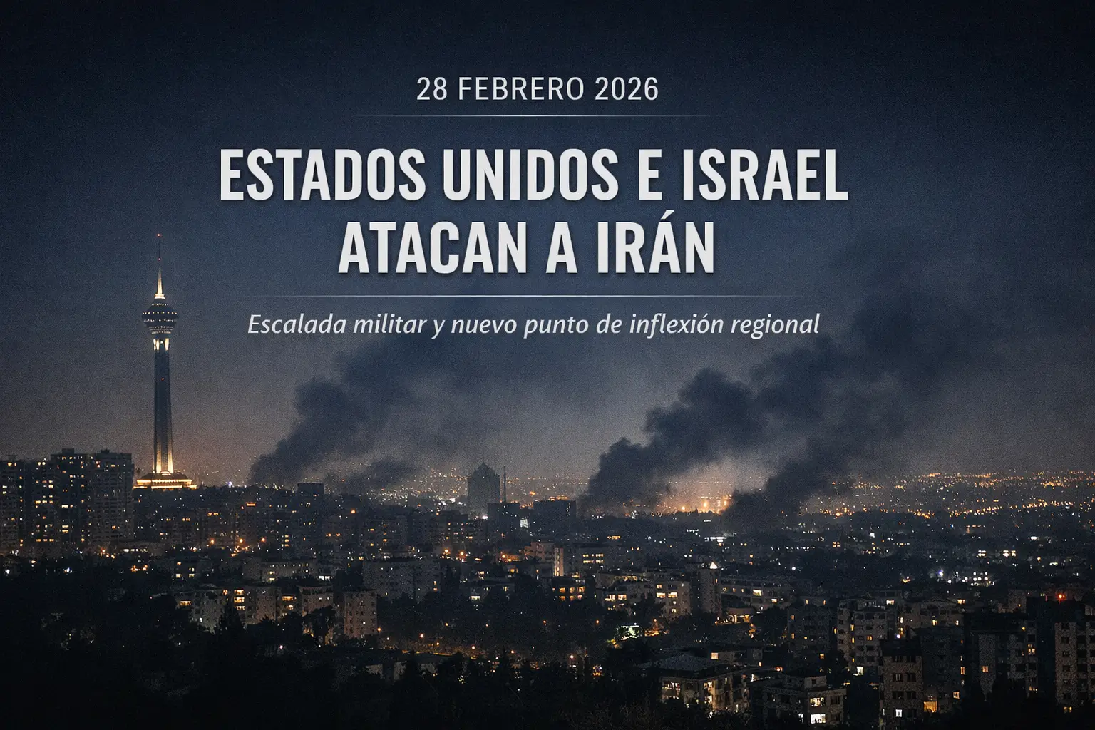 Estados Unidos e Israel atacan a Irán